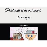 Patatouille et les instruments de musique (French Edition)