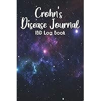 Crohn's Disease Journal IBD Log Book: Inflammatory Bowel Daily Symptom & Trigger Record Book/Health Food Tracker for IBS Pain Treatment ... Abdominal & Digestive Tract Disorder