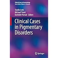 Clinical Cases in Pigmentary Disorders (Clinical Cases in Dermatology) Clinical Cases in Pigmentary Disorders (Clinical Cases in Dermatology) Kindle Paperback