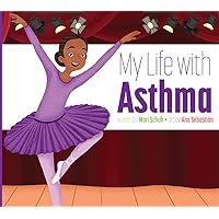 My Life with Asthma My Life with Asthma Library Binding Paperback
