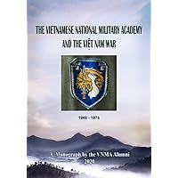 The Vietnamese National Military Academy and the Việt Nam War The Vietnamese National Military Academy and the Việt Nam War Paperback
