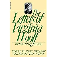 The Letters of Virginia Woolf, Volume III, 1923-1928 The Letters of Virginia Woolf, Volume III, 1923-1928 Paperback Hardcover