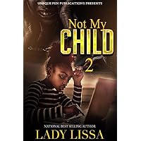 Not my Child 2 Not my Child 2 Kindle Paperback