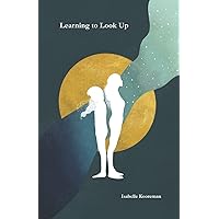 Learning to Look Up Learning to Look Up Paperback Kindle