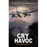 Cry Havoc: A Vietnam War Novel (The Airmen Series)