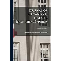 Journal of Cutaneous Diseases Including Syphilis; 36: no.3, (1918: Mar.)
