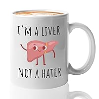 Medical Coffee Mug 11 oz White - I'm A Liver Not A Hater - Hilarious Pun Doctor Nurse Healthcare Surgeon Hospital Jokes
