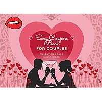 Sexy Coupon Book For Couples - Valentines Day Role Play Ideas: Naughty Vouchers for Adult Men, Gift for Husband, Boyfriend, Dirty Stuff for Married, ... Game, Anniversary Fun for Open-minded People!
