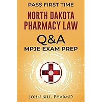 NORTH DAKOTA PHARMACY LAW QUESTIONS AND ANSWERS NORTH DAKOTA PHARMACY LAW QUESTIONS AND ANSWERS Paperback Kindle