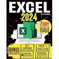 Excel 2024: The Must-Have Guide to Master Microsoft Excel | From Beginner to Pro in less than 7 Days | Step-by-step Formulas and Functions with Tutorials and Illustration