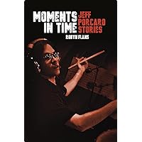 Moments in Time: Jeff Porcaro Stories