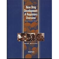 New Drug Development: A Regulatory Overview (NEW DRUG DEVELOPMENT ( MATHIEU)) New Drug Development: A Regulatory Overview (NEW DRUG DEVELOPMENT ( MATHIEU)) Hardcover