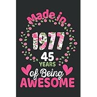 45 Years Old 45Th Birthday Born in 1977 Women Girls Floral: Daily Planner Journal: Notebook Planner, To Do List, Daily Organizer, 108 Pages (6