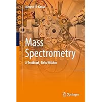 Mass Spectrometry: A Textbook Mass Spectrometry: A Textbook Hardcover eTextbook Paperback