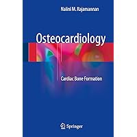Osteocardiology: Cardiac Bone Formation Osteocardiology: Cardiac Bone Formation Kindle Hardcover Paperback