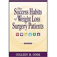 The Success Habits of Weight-Loss Surgery Patients The Success Habits of Weight-Loss Surgery Patients Paperback Kindle