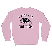 Rizz Em with the Tism Sweatshirt Rizz'em Possum Sweater
