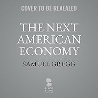 The Next American Economy: Nation, State, and Markets in an Uncertain World The Next American Economy: Nation, State, and Markets in an Uncertain World Hardcover Kindle Audible Audiobook Audio CD