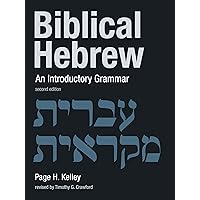 Biblical Hebrew: An Introductory Grammar (Eerdmans Language Resources (ELR)) Biblical Hebrew: An Introductory Grammar (Eerdmans Language Resources (ELR)) Paperback Kindle
