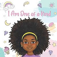 I Am One of a Kind: Positive Affirmations for Brown Girls | African American Children | Books for Black Girls (Black Girl Books With Positive Affirmations)