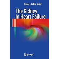 The Kidney in Heart Failure The Kidney in Heart Failure Kindle Hardcover Paperback