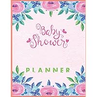 Baby Shower Planner: Baby Shower Notebook with Schedule| Inspiration Board| Menu Budget| Gift List| Weekly Plans| Budget Tracking | Invitation List and more.