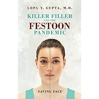 Killer Filler And The Festoon Pandemic: Saving Face Killer Filler And The Festoon Pandemic: Saving Face Hardcover