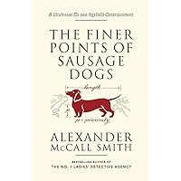 The Finer Points of Sausage Dogs The Finer Points of Sausage Dogs Paperback Kindle Audible Audiobook Hardcover Audio CD