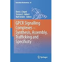 GPCR Signalling Complexes – Synthesis, Assembly, Trafficking and Specificity (Subcellular Biochemistry Book 63) GPCR Signalling Complexes – Synthesis, Assembly, Trafficking and Specificity (Subcellular Biochemistry Book 63) Kindle Hardcover Paperback