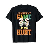 I Paused My Game To Egg Hunt Video Game Lover Designs T-Shirt