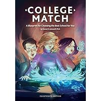 College Match: A Blueprint for Choosing the Best School for You College Match: A Blueprint for Choosing the Best School for You Paperback