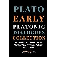Early Platonic Dialogues Collection: Apology, Charmides, Crito, Euthyphro, Gorgia, Hippias Minor, Ion, Laches, Lysis, Protagoras