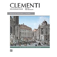 Clementi -- Six Sonatinas, Op. 36 (Alfred Masterwork Edition) Clementi -- Six Sonatinas, Op. 36 (Alfred Masterwork Edition) Paperback Kindle