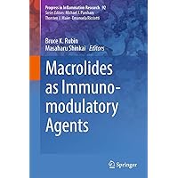 Macrolides as Immunomodulatory Agents (Progress in Inflammation Research Book 92) Macrolides as Immunomodulatory Agents (Progress in Inflammation Research Book 92) Kindle Hardcover