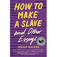 How to Make a Slave and Other Essays (21st Century Essays) How to Make a Slave and Other Essays (21st Century Essays) Paperback Audible Audiobook Kindle Audio CD