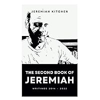 The Second Book of Jeremiah: Writings 2014-2022