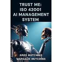 Trust Me - ISO 42001 AI Management System