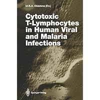 Cytotoxic T-Lymphocytes in Human Viral and Malaria Infections (Current Topics in Microbiology and Immunology) Cytotoxic T-Lymphocytes in Human Viral and Malaria Infections (Current Topics in Microbiology and Immunology) Hardcover Paperback