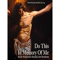 Do This in Memory of Me: St. Edmund's Sacred Art Institute Directory Do This in Memory of Me: St. Edmund's Sacred Art Institute Directory Hardcover Paperback