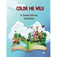 Color Me Wild Coloring book