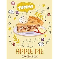 apple pie coloring book: A Fun Coloring Gift Book for Adults & kids