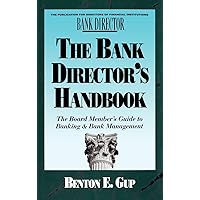 The Bank Director's Handbook: The Board Member's Guide to Banking & Bank Management (Bankline Publication) The Bank Director's Handbook: The Board Member's Guide to Banking & Bank Management (Bankline Publication) Hardcover