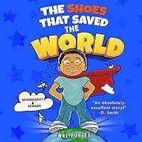 The Shoes That Saved The World: Snagglesnit and Friends (Snagglesnit & Friends)