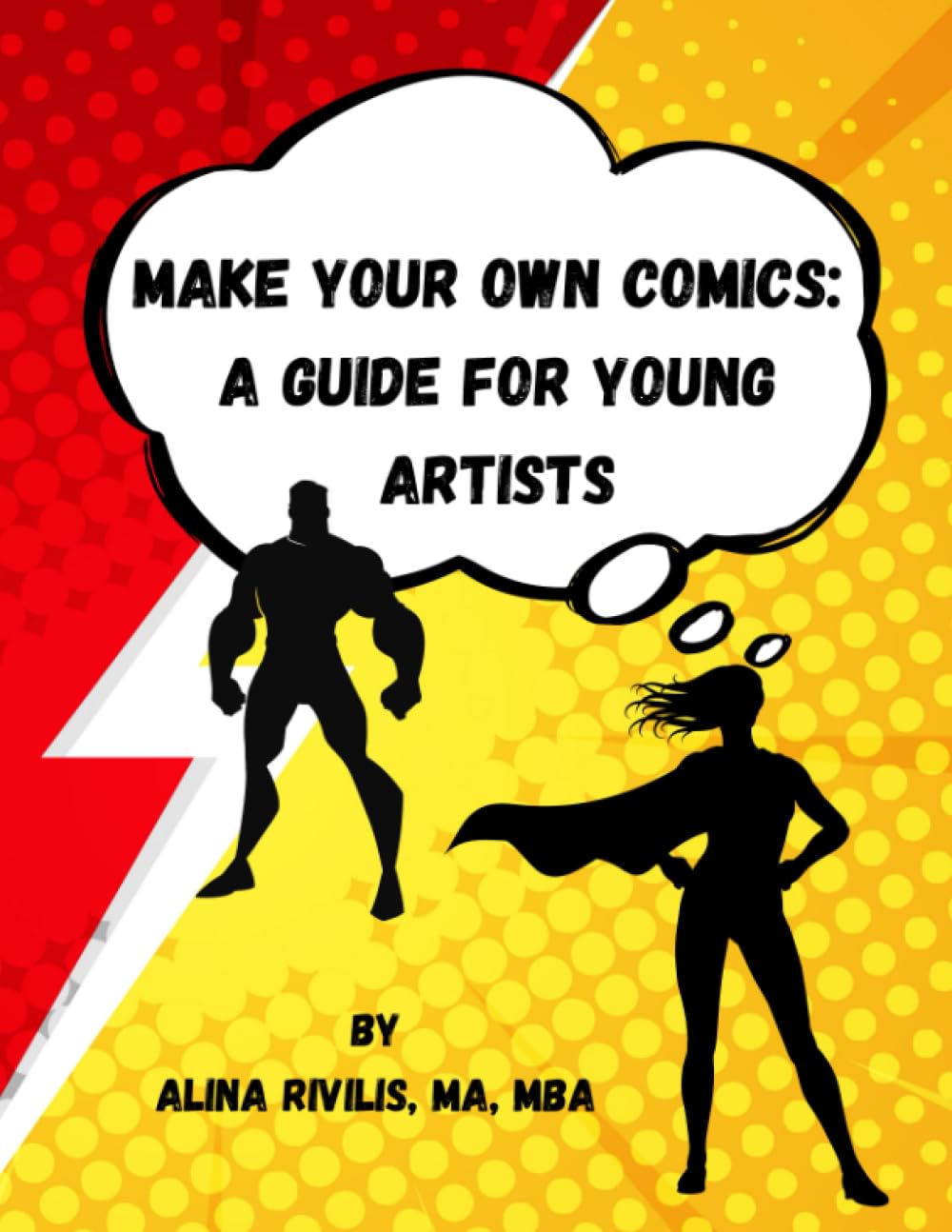 Make Your Own Comics: A Guide for Young Artists