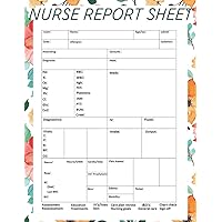 Nurse Report Sheet Notebook: Nurse Brain Sheet; Perfect SBAR Handoff report sheets for multiple patients| Great gifts for Women, Nursing Students, ICU ... (Size 8.5