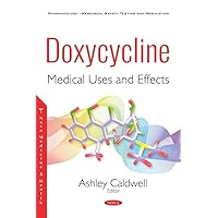 Doxycycline: Medical Uses and Effects (Pharmacology-research, Safety Testing and Regulation)