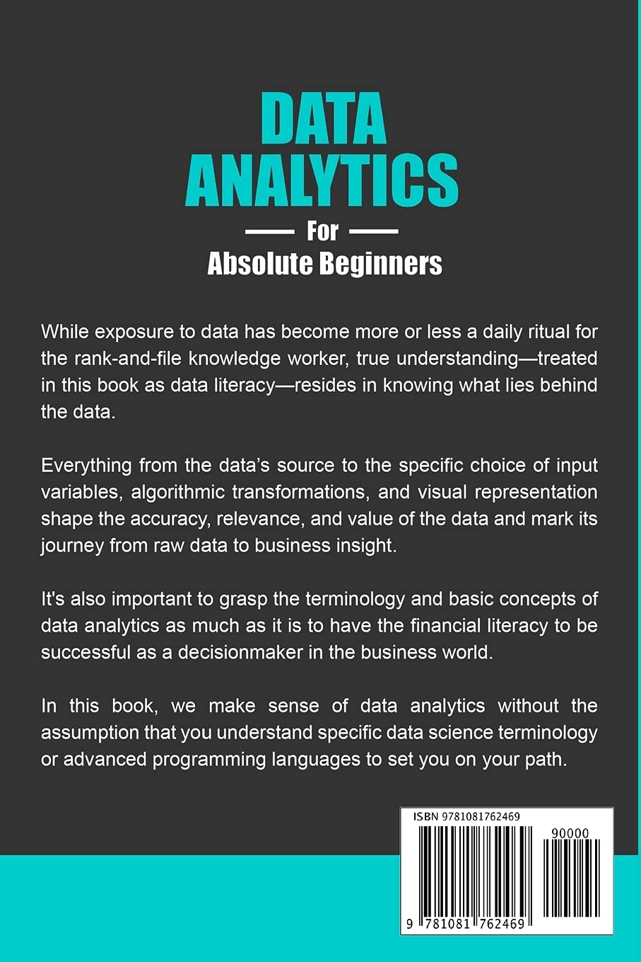 Data Analytics for Absolute Beginners: A Deconstructed Guide to Data Literacy: (Introduction to Data, Data Visualization, Business Intelligence & ... Science, Python & Statistics for Beginners)
