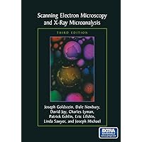 Scanning Electron Microscopy and X-Ray Microanalysis: Third Edition Scanning Electron Microscopy and X-Ray Microanalysis: Third Edition eTextbook Paperback Hardcover
