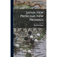 Japan, New Problems, New Promises Japan, New Problems, New Promises Hardcover Paperback