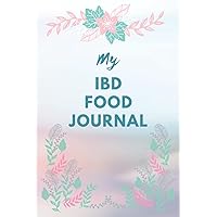 My IBD Food Journal: a detailed food diary for people with Inflammatory Bowel Disease (Crohn’s Disease and Ulcerative Colitis), IBS (Irritable Bowel Syndrome) or Celiac Disease, 97 pages, 6 x 9 inches My IBD Food Journal: a detailed food diary for people with Inflammatory Bowel Disease (Crohn’s Disease and Ulcerative Colitis), IBS (Irritable Bowel Syndrome) or Celiac Disease, 97 pages, 6 x 9 inches Paperback
